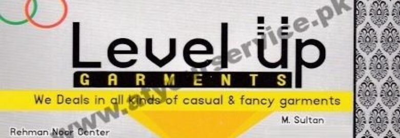 Level Up Garments – Rehman Noor Centre, Douglaspura, Faisalabad