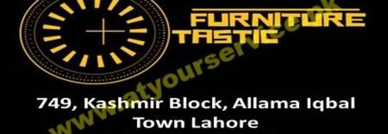 Tastic Furniture – Kashmir Block, Allama Iqbal Town, Lahore