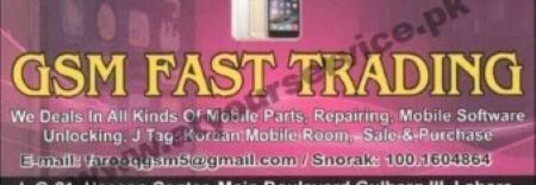 GSM Fast Trading – Hassan Centre, Main Boulevard, Gulberg III, Lahore