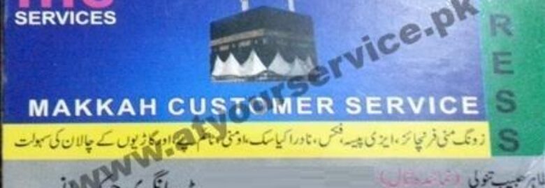 Makkah Customer Service – Dhangri Chowk, Mansehra