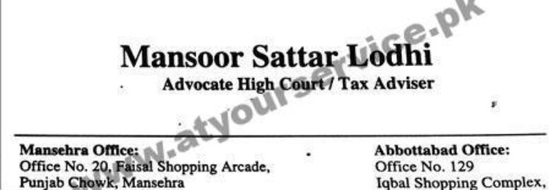 Mansoor Sattar Lodhi, Advocate High Court & Tax Adviser – Faisal Shopping Arcade, Punjab Chowk, Mansehra