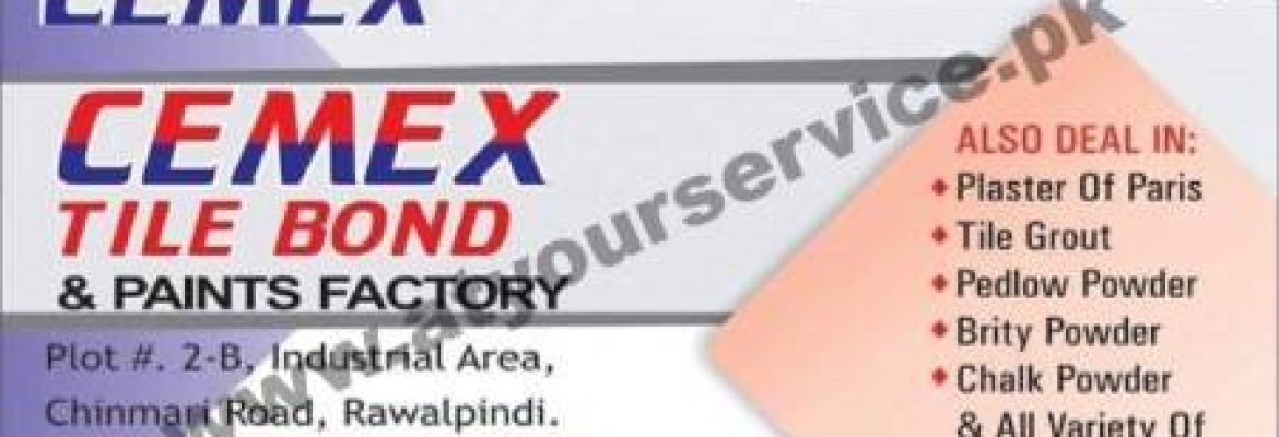 Cemex Tile Bond & Paints Factory – Industrial Area, Chinmari Road, Rawalpindi