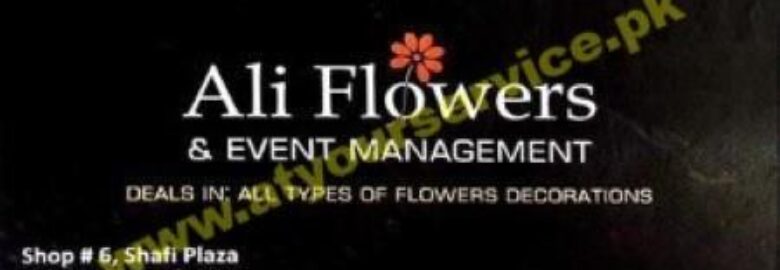 Ali Flowers & Event Management – Shafi Plaza, Main Double Road, PWD, Islamabad