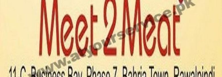 Meet 2 Meat – Business Bay, Phase 7, Bahria Town, Rawalpindi