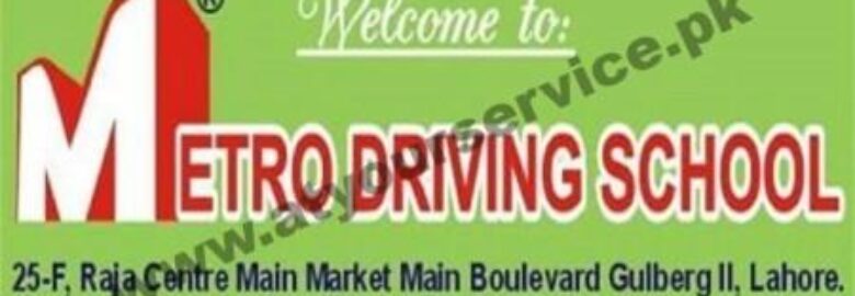 Metro Driving School – Raja Centre, Main Market, Gulberg II, Lahore