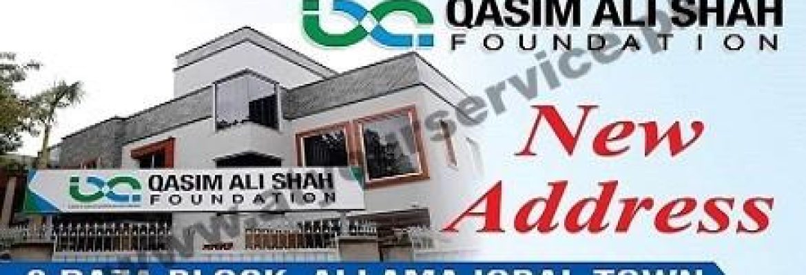 Qasim Ali Shah Foundation – Raza Block, Wahdat Road, Allama Iqbal Town, Lahore