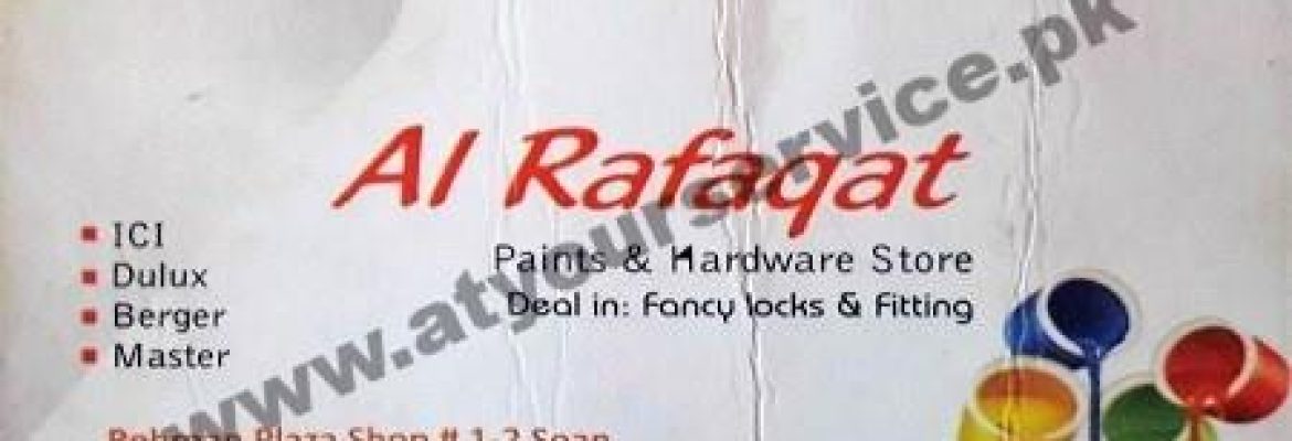 Al Rafaqat Paints & Hardware Store – Rehman Plaza, Soan Garden, Islamabad
