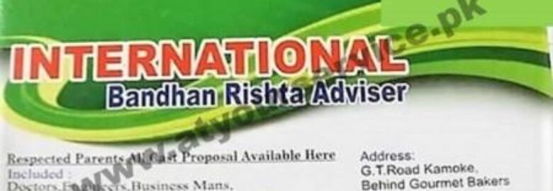 International Bandhan Rishta Adviser – GT Road, Kamoke, Gujranwala