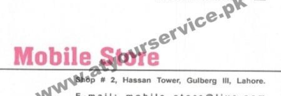 Mobile Store – Hassan Tower, Gulberg III, Lahore