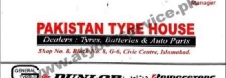 Pakistan Tyre House – Block 8, Civic Centre, G6, Islamabad