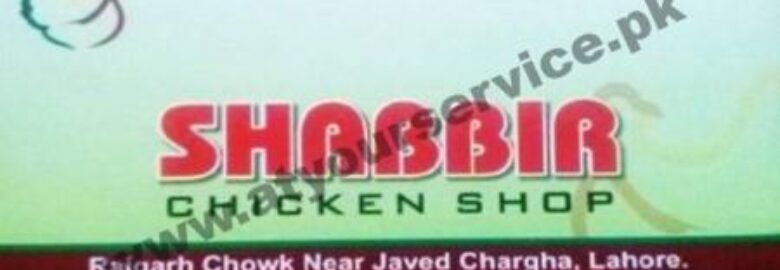 Shabbir Chicken Shop – Rajgarh Chowk, Sanda Road, Islampura, Lahore