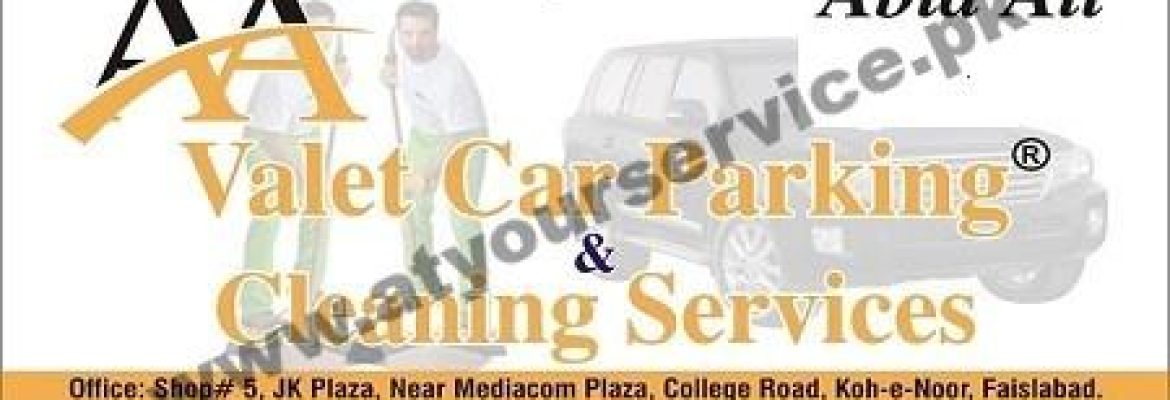 AA Valet Car Parking & Cleaning Services – JK Plaza, Koh e Noor, College Road, Faisalabad