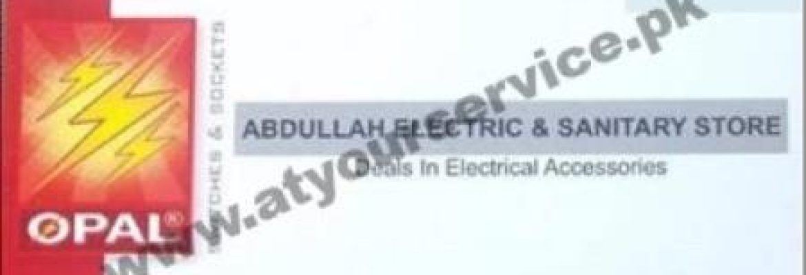 Abdullah Electric & Sanitary Store – Model Town, Lahore
