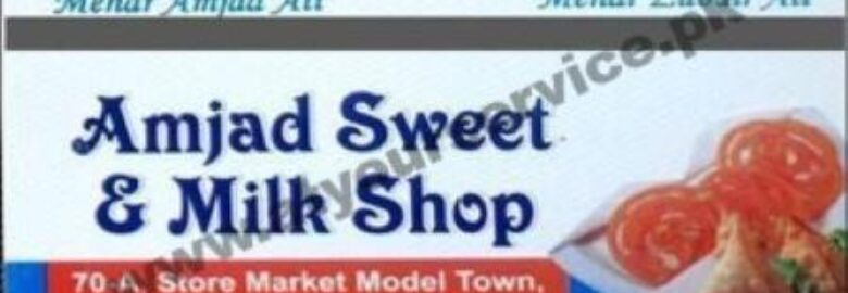 Amjad Sweet & Milk Shop – Block A, Store Market, Model Town, Lahore