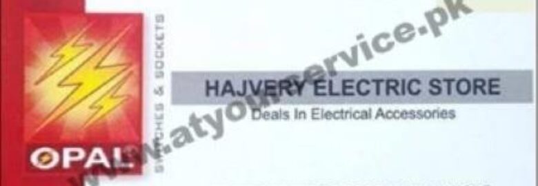 Hajvery Electric Store – Sultan Ahmed Road, Ichra, Lahore