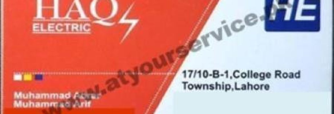 Haq Electric – Sector B1, College Road, Township, Lahore