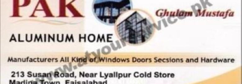 Pak Aluminium Home – Susan Road, Madina Town, Faisalabad