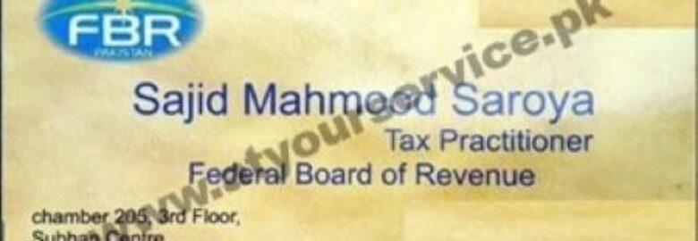 Sajid Mahmood Saroya, Tax Practitioner – Subhan Centre, Moj Darya Road, Lahore