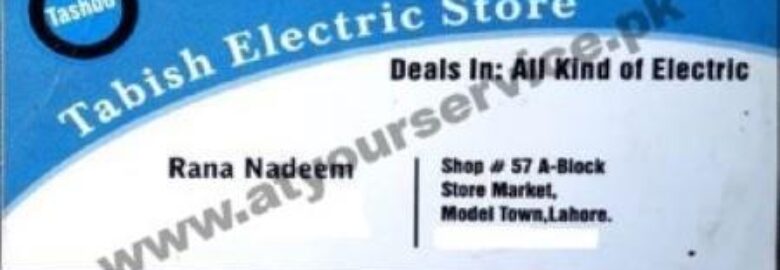 Tabish Electric Store – A Block, Store Market, Model Town, Lahore