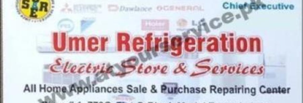 Umer Refrigeration Electric Store & Services – Q Block Flats, Model Town, Lahore