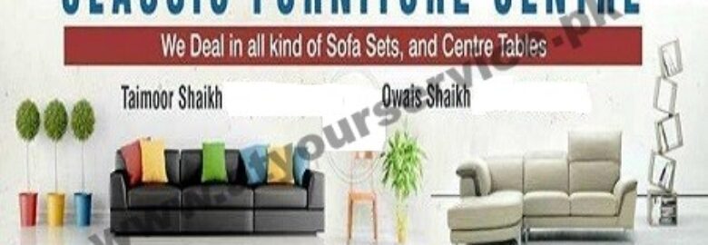 Classic Furniture Centre – Al Naseer Tower 3, University Road, Block 1, Gulistan e Jauhar, Karachi