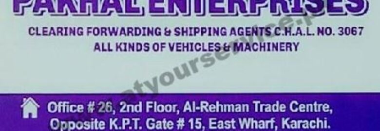 Pakhal Enterprises (Clearing, Forwarding & Shipping Agents) – Al Rehman Trade Centre, East Wharf, Karachi