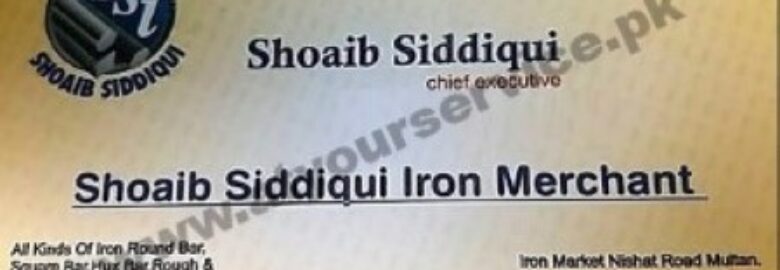 Shoaib Siddiqui Iron Merchant – Iron Market, Nishat Road, Multan