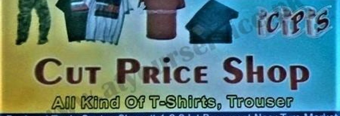 Cut Price Shop – Rasheed Trade Centre, Aslam Khan Road, Landa Bazar, Lahore