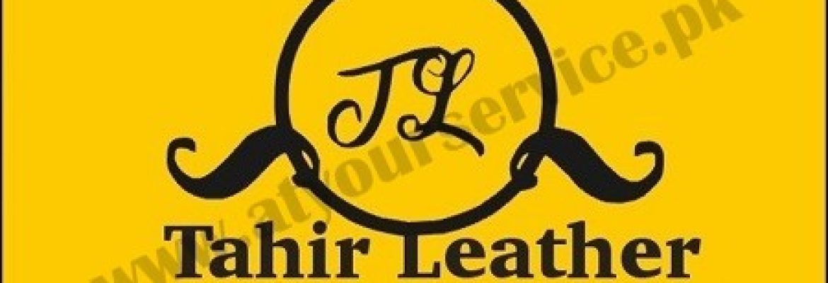 Tahir Leather – Chamberlain Road, Lahore