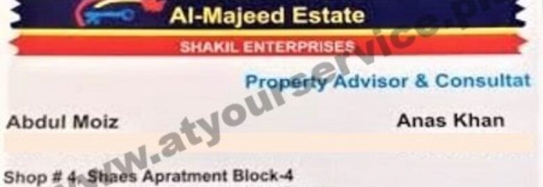 Al Majeed Estate (Shakil Enterprises) – Shaes Apartment, Block 4, Gulistan e Jauhar, Karachi