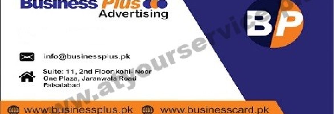 Business Plus Advertising – Koh e Noor One Plaza, Jarawala Road, Faisalabad