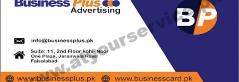 Business Plus Advertising – Koh e Noor One Plaza, Jarawala Road, Faisalabad