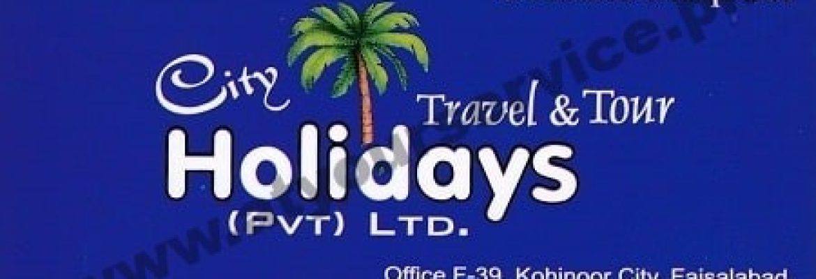 City Travel & Tour (Holidays) – Koh e Noor City, Faisalabad