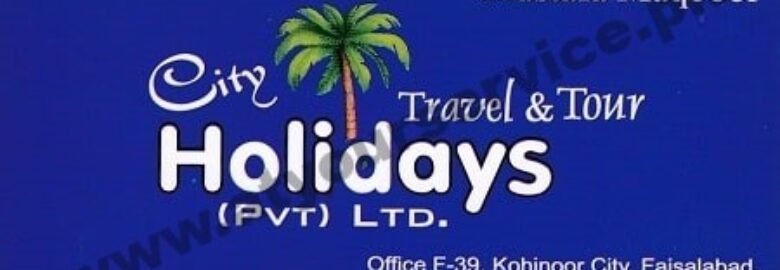 City Travel & Tour (Holidays) – Koh e Noor City, Faisalabad