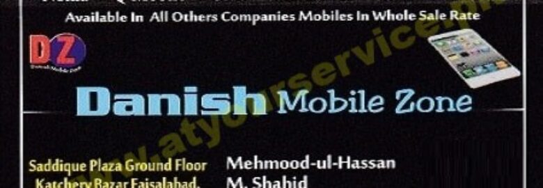 Danish Mobile Zone – Siddique Plaza, Katchehry Bazar, Faisalabad