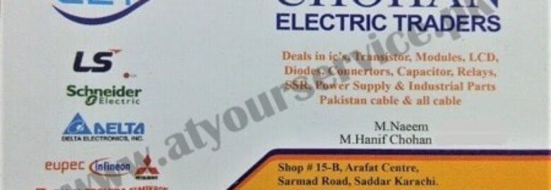 Chohan Electric Traders – Arafat Centre, Sarmad Road, Saddar, Karachi