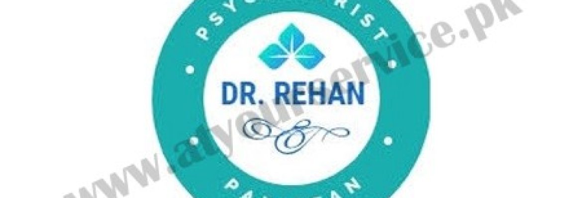 Dr. Rehan Khan – Consultant Psychiatrist in Karachi