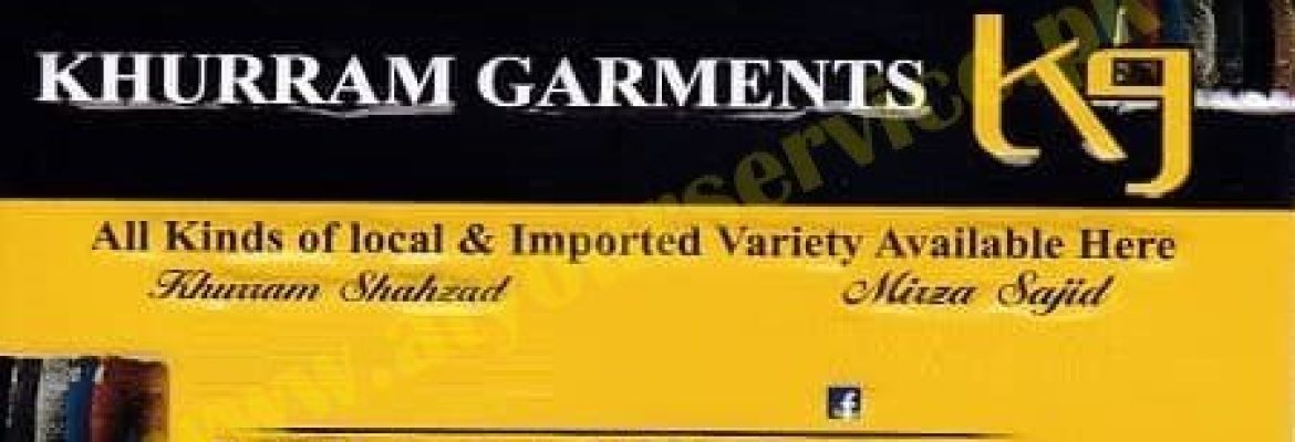 Khurram Garments – Madni Market, Douglaspura, Faisalabad