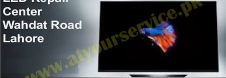 LED TV Repair Center – Wahdat Road, Lahore