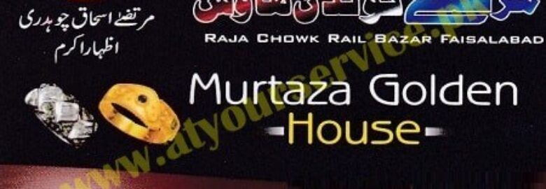 Murtaza Golden House – Raja Chowk, Rail Bazar, Faisalabad
