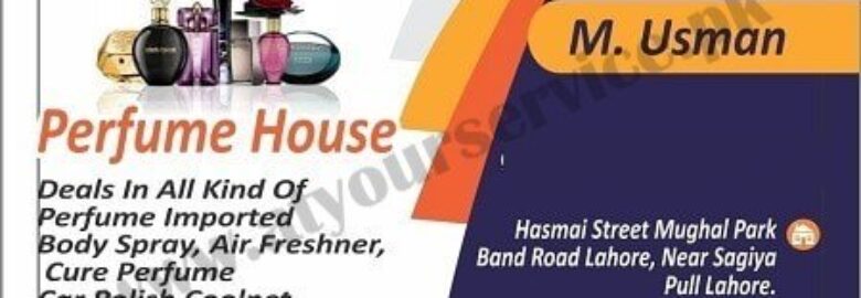 Perfume House – Hashmai Street, Mughal Park, Band Road, Lahore