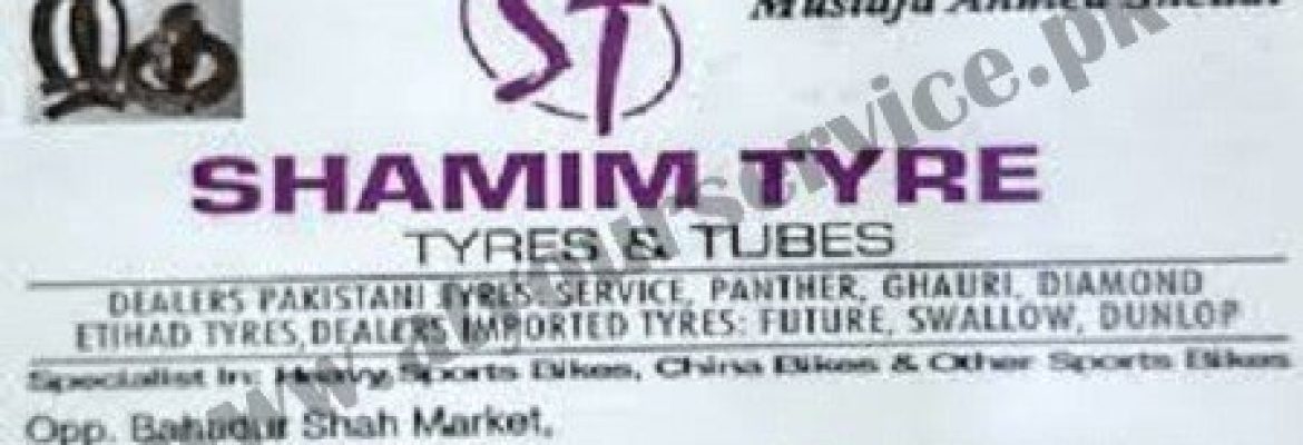 Shamim Tyre – Aziz Mehal, Mohan Road, Karachi