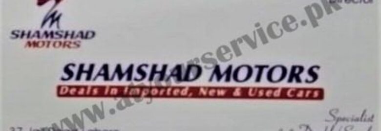 Shamshad Motors – Jail Road, Lahore