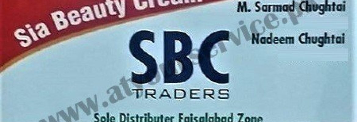 Sia Beauty Cream (SBC) Traders – Munshi Mohallah, Bhawana Bazar, Faisalabad