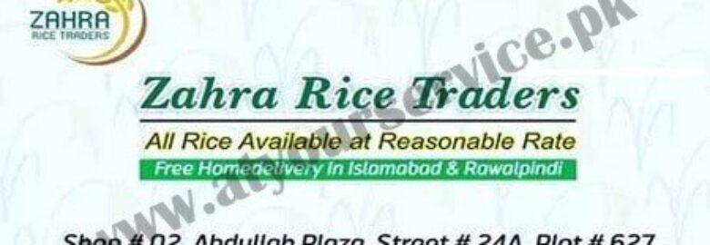 Zahra Rice Traders – Abdullah Plaza, Ghauri Town, Islamabad