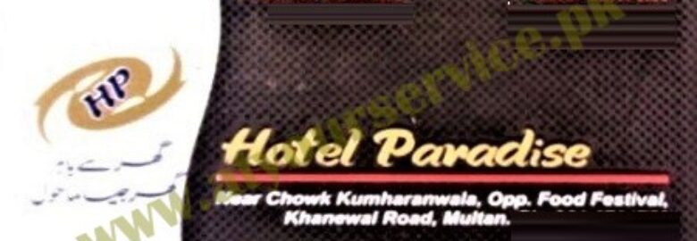 Hotel Paradise – Chowk Kumharanwala, Khanewal Road, Multan