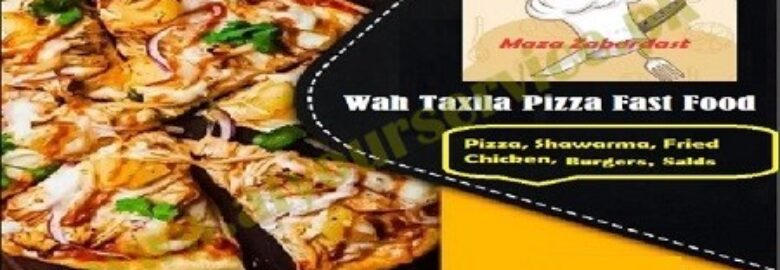 Wah Taxila Pizza Fast Food