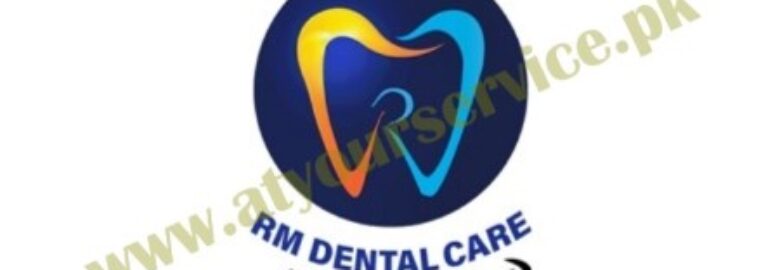 RM Dental Care Karachi