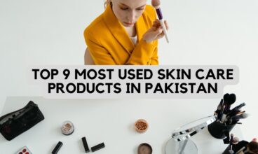 Top 9 Most Used Skincare Products in Pakistan