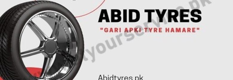 Abid Tyres – Circular Road, Faisalabad